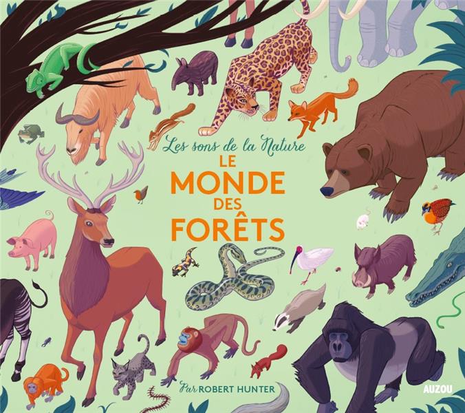 Les sons de la nature : le monde des forêts