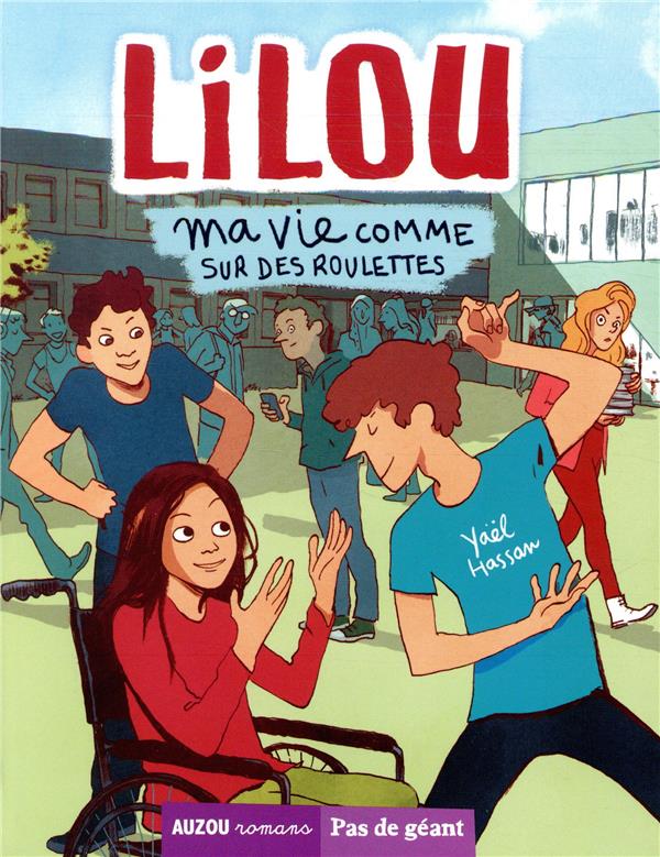 Lilou Tome 1 : ma vie comme sur des roulettes