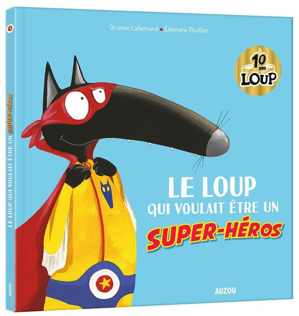 Le Loup qui voulait être un super-héros