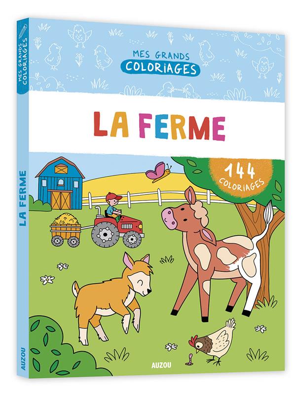 Mes grands coloriages : mon grand cahier de coloriages ; la ferme