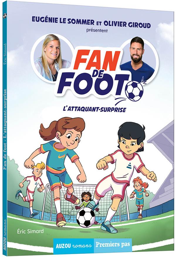 Fan de foot Tome 1 : l'attaquant-surprise