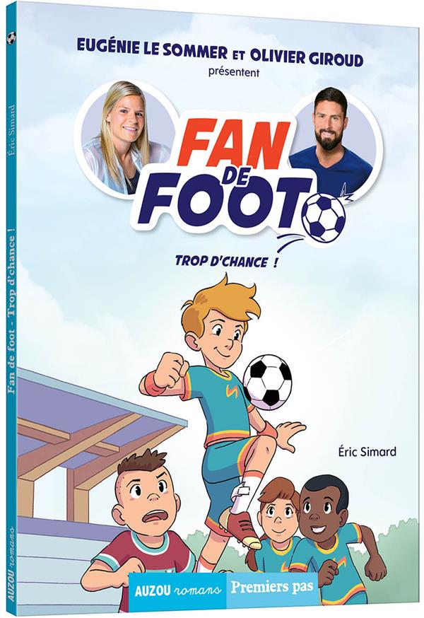 Fan de foot Tome 2 : trop d'chance !