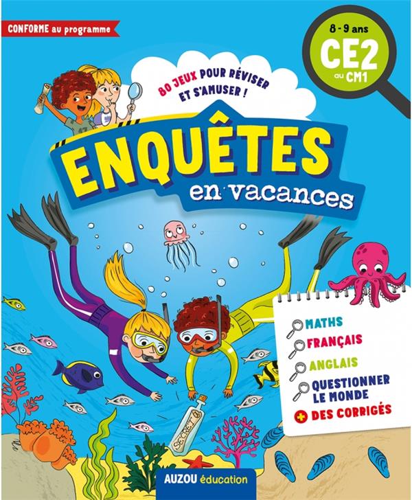 Cahier de vacances : enquêtes en vacances ; CE2 au CM1