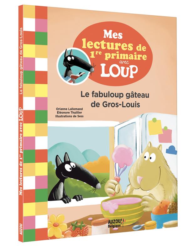 Mes lectures du CP avec Loup : le fabuloup gâteau de Gros-Louis