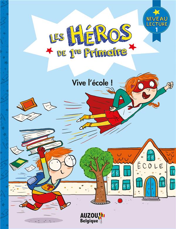 Les héros de 1re primaire ;  vive l'école !