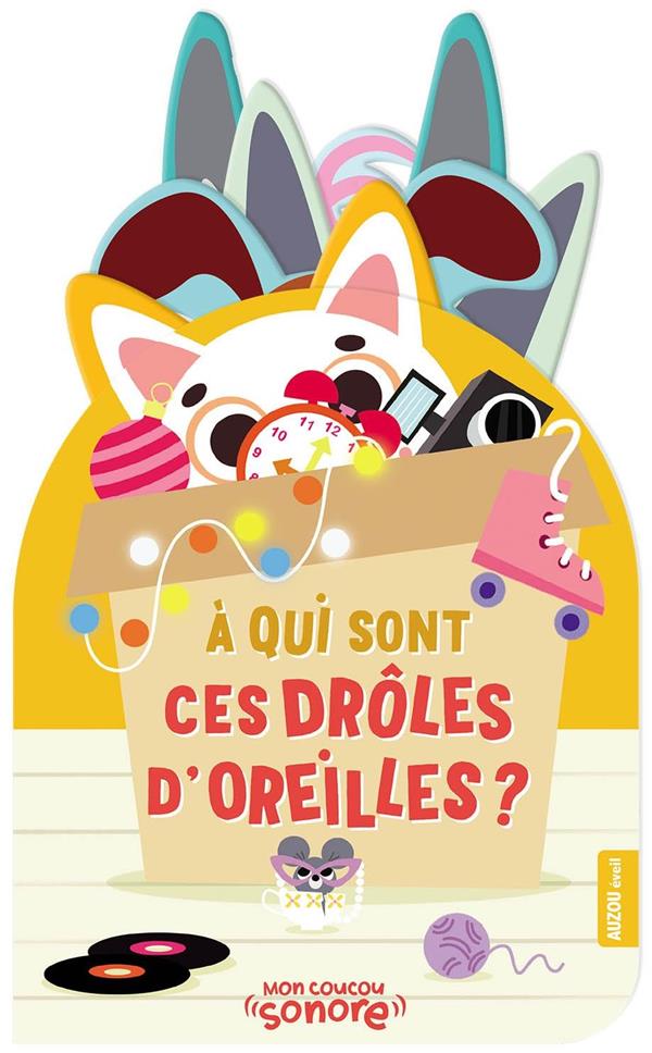 Mon coucou sonore : À qui sont ces drôles d'oreilles ?