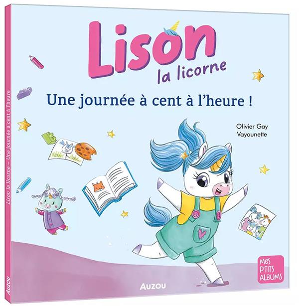 Lison la licorne : une journée à cent à l'heure !