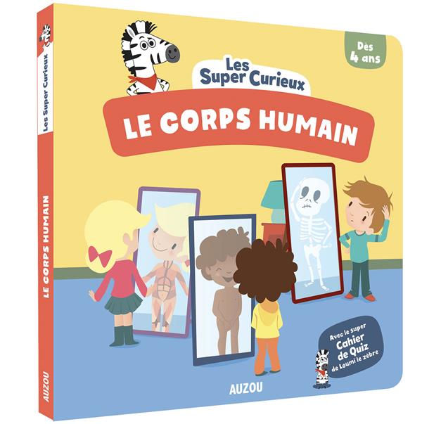 Les super-curieux : le corps humain