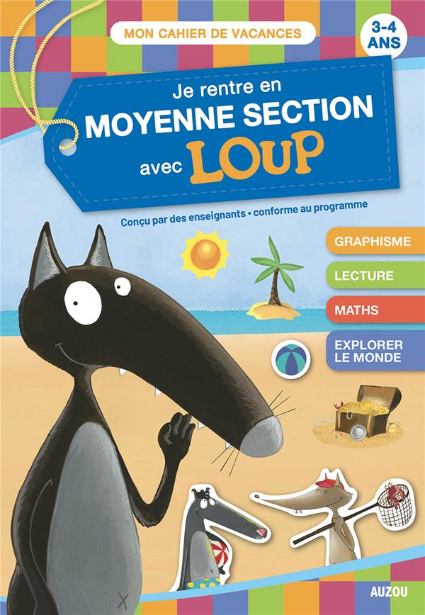 Cahier de vacances : Je rentre en Moyenne Section avec Loup