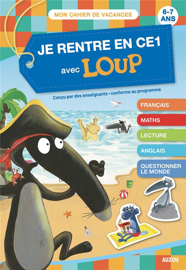 Cahier de vacances : Je rentre en CE1 avec Loup