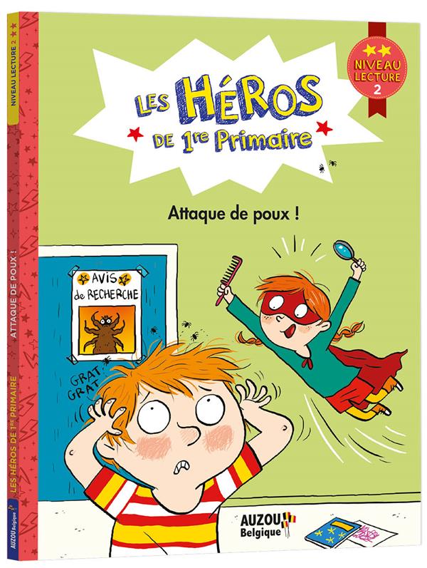 Les héros de 1re primaire : premières lectures niveau 2 ; attaque de poux !