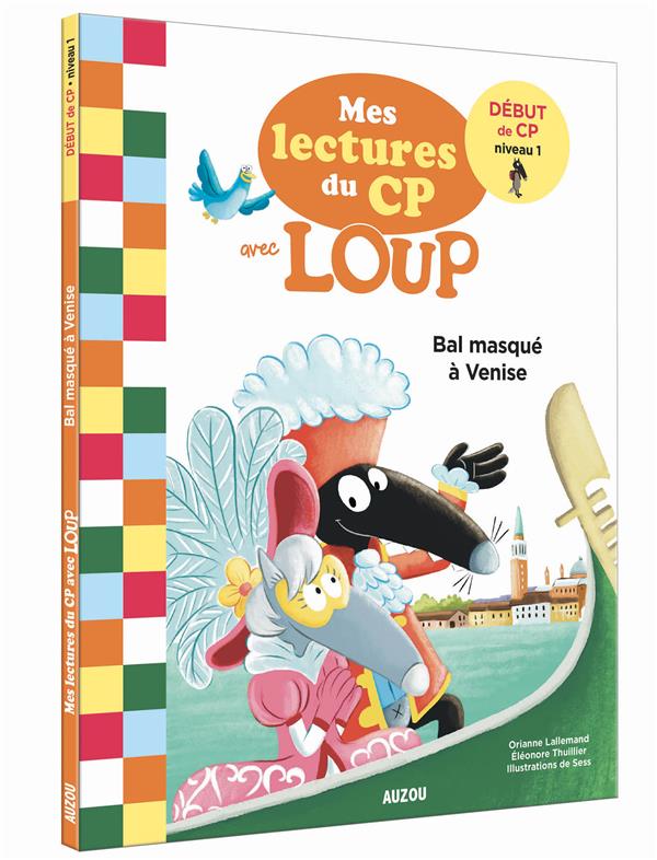 Mes lectures du CP avec Loup Tome 2 : Bal masqué à Venise