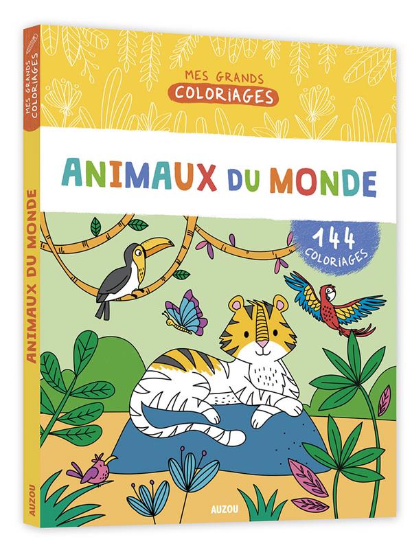 Mes grands coloriages : mon grand cahier de coloriages ; les animaux du monde