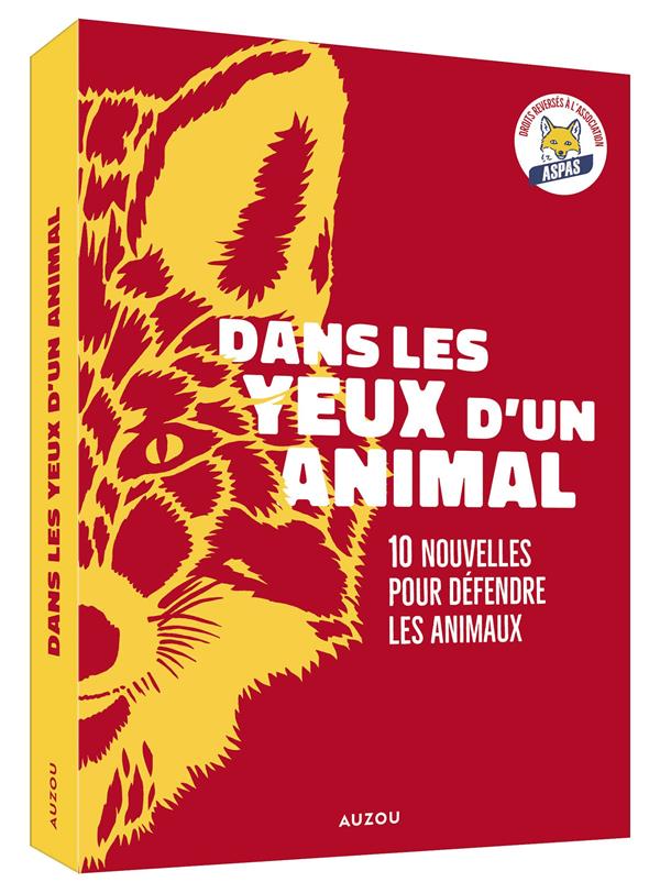 Dans les yeux d'un animal : 10 nouvelles pour défendre les animaux