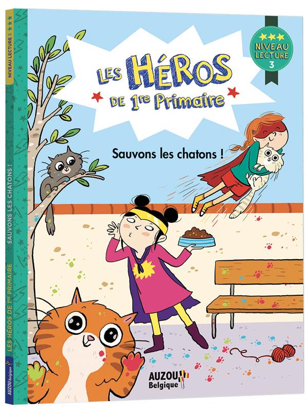 Les héros de 1re primaire ; Niveau 3 ; Sauvons les chatons !