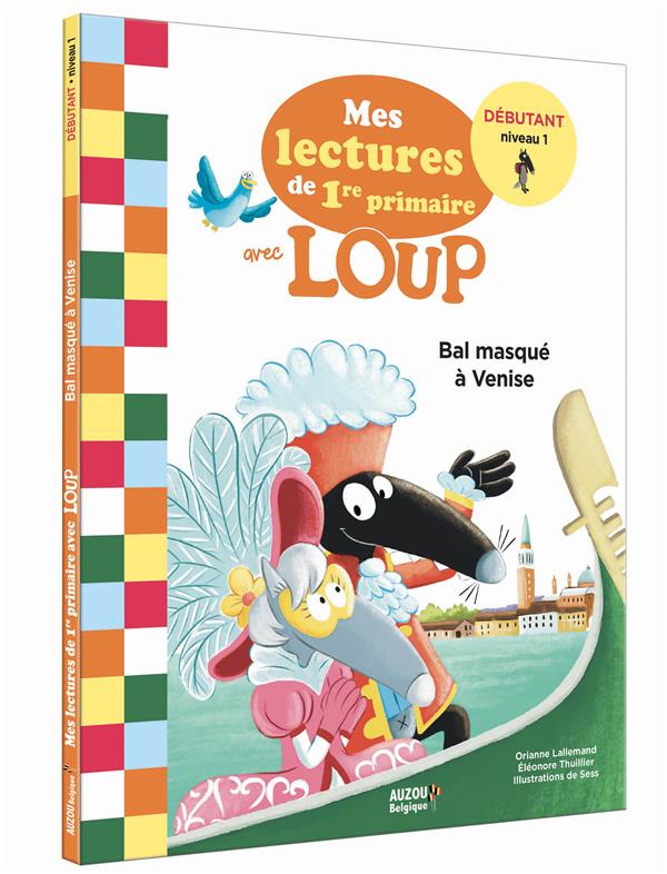 Mes lectures de 1re primaire avec loup - mes lectures de 1re primaire avec loup - bal masque a venis