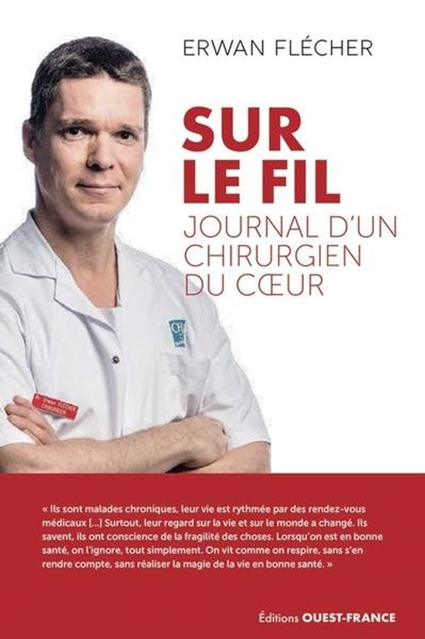 Sur le fil : Journal d'un chirurgien du coeur