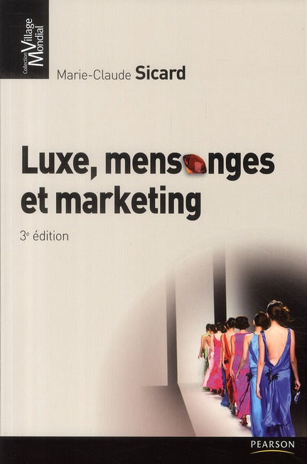 Luxe, mensonge et marketing (3e édition)