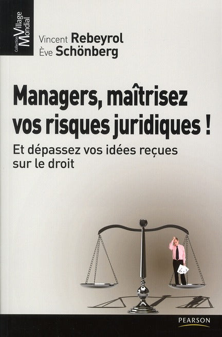 Managers, maitrisez vos riques juridiques ! et dépassez vos idées reçues sur le droit