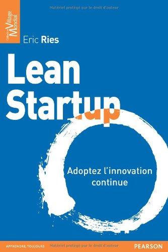 Lean start-up ; adopter l'innovation continue