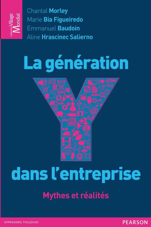 Génération Y dans l'entreprise ; mythes et réalités