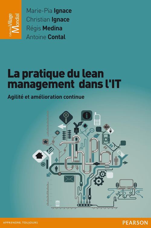 La pratique du lean management dans l'IT ; agilité et amélioration continue