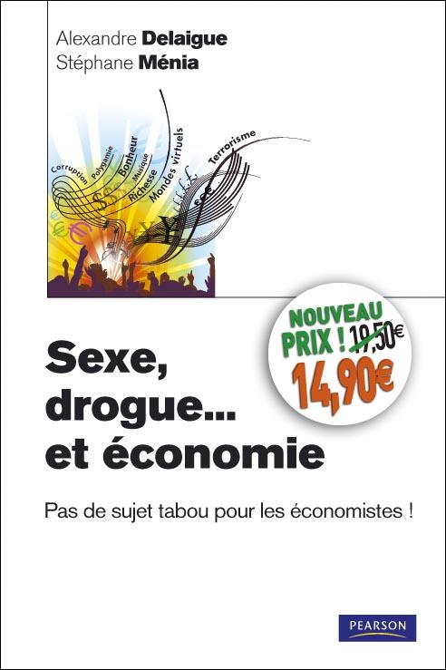 Sexe, drogue... et économie