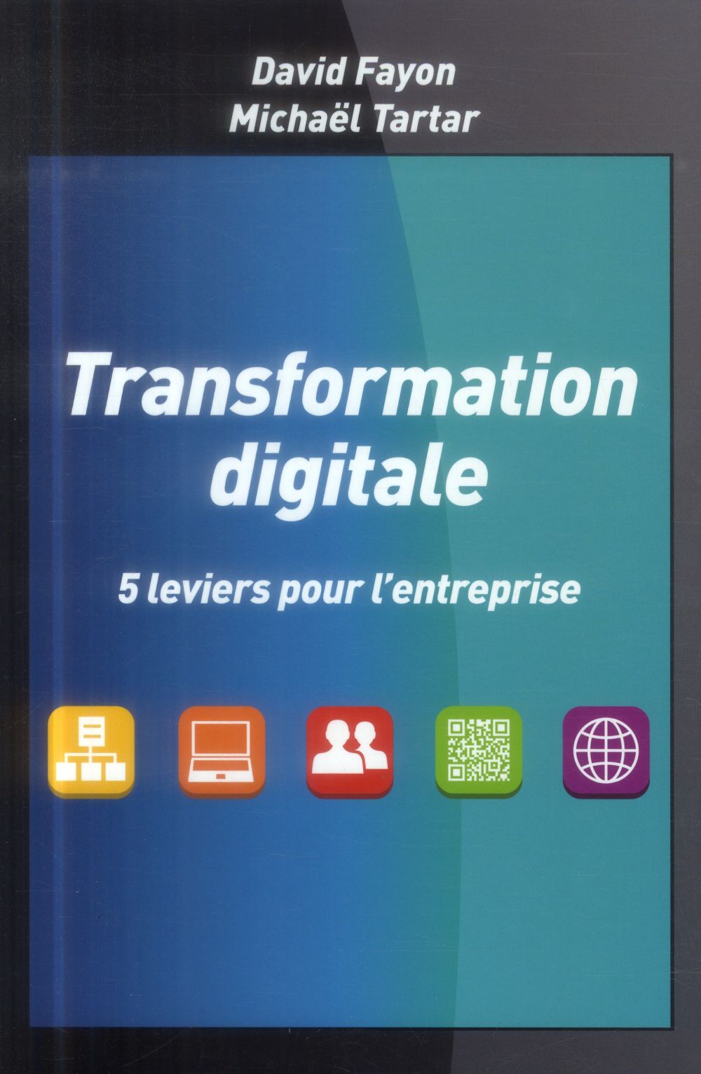 Transformation digitale ; 5 leviers pour l'entreprise