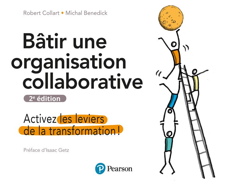 Bâtir une organisation collaborative : activez les leviers de la transformation ! (2e édition)