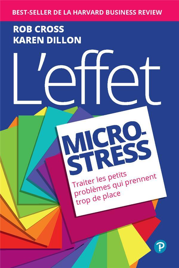 L'effet micro-stress : Traiter les petits problèmes qui prennent trop de place