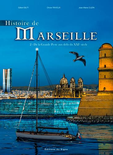 Histoire de Marseille Tome 2 ; de la grande peste aux défis du XXIe siècle