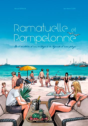 Ramatuelle et Pampelonne ; de l'histoire d'un village à la légende d'une plage