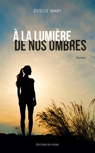 à la lumière de nos ombres