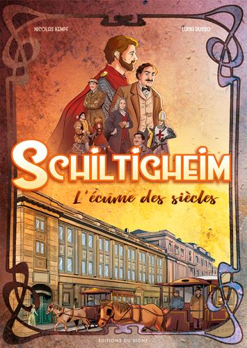 Schiltigheim ; l'écume des siècles