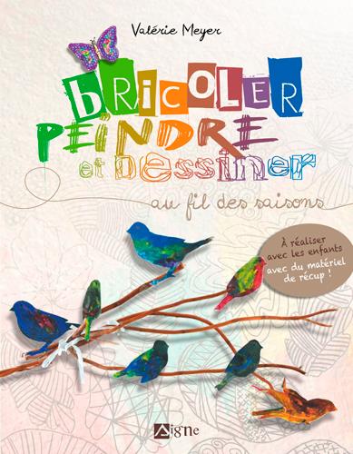 Bricoler dessiner peindre au fil des saisons