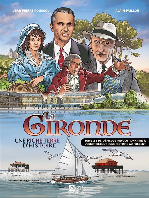 Histoire de la Gironde Tome 2 : de la révolution française à nos jours