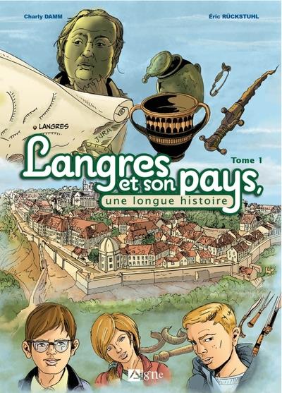 Langres et son pays, une longue histoire Tome 1