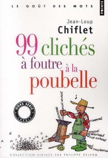 99 clichés à foutre à la poubelle