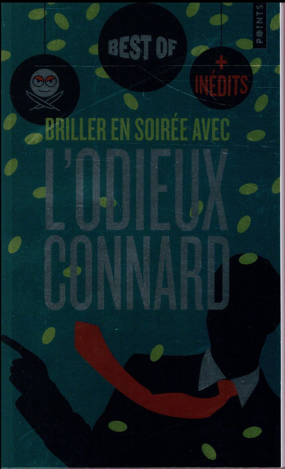 Briller en soirée avec l'odieux connard