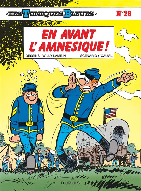 Les Tuniques Bleues Tome 29 : en avant l'amnésique