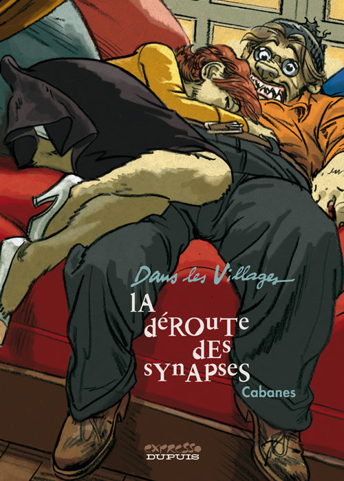 Dans les villages Tome 7 ; la déroute des synapses