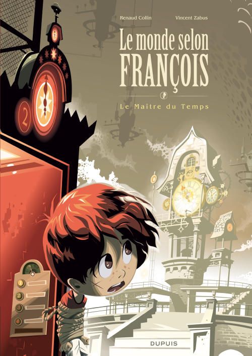 Le monde selon François Tome 3 ; le maître du temps