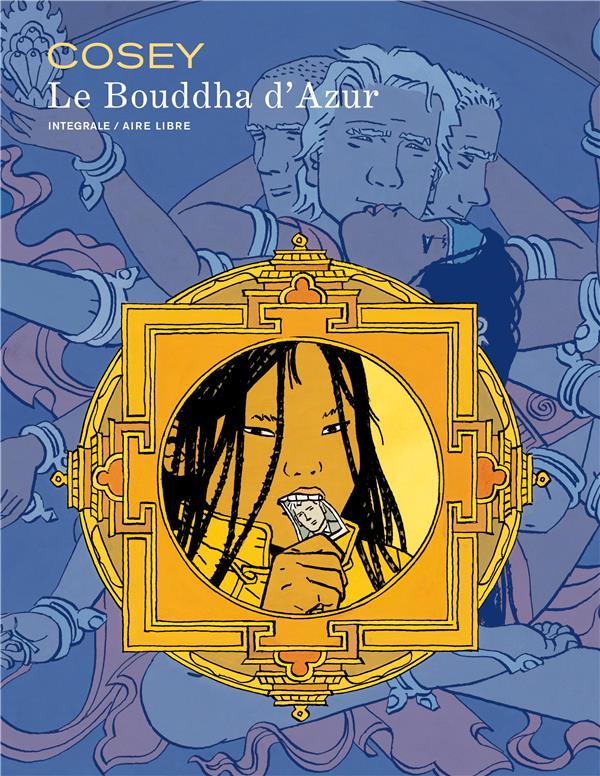 Le bouddha d'azur ; intégrale