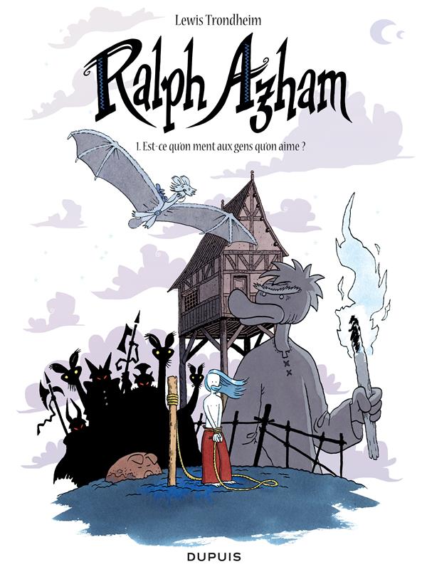 Ralph Azham Tome 1 : est-ce qu'on ment aux gens qu'on aime ?