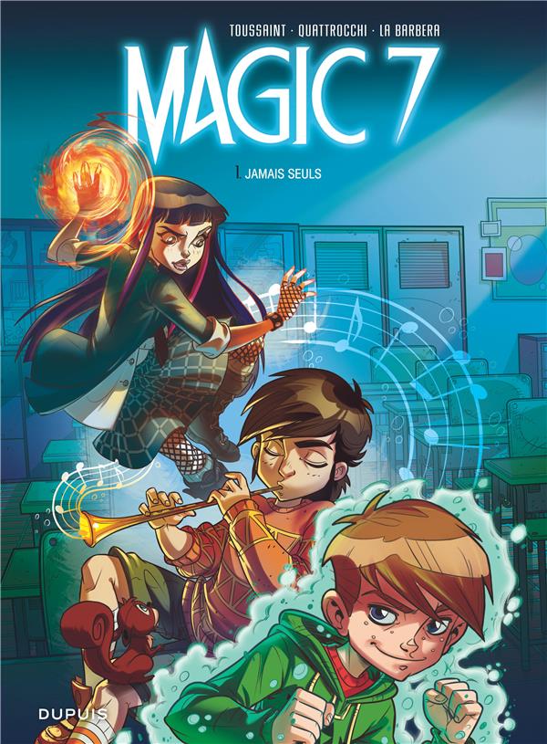 Magic 7 Tome 1 : jamais seuls