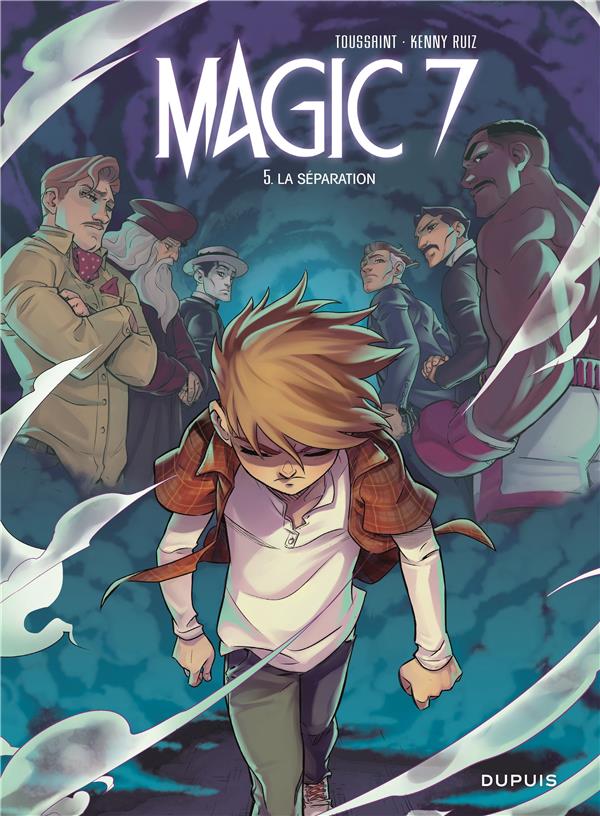 Magic 7 Tome 5 : la séparation