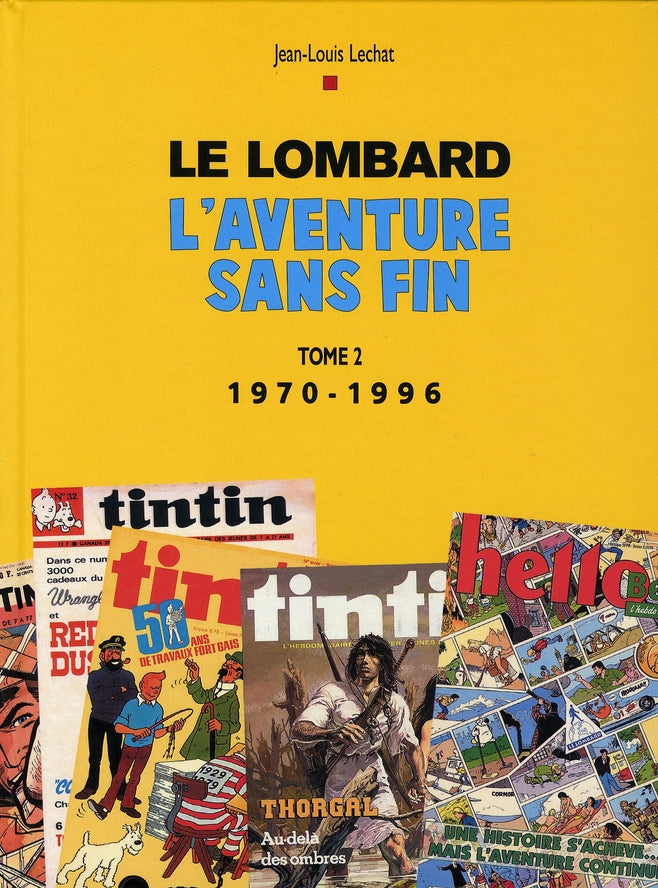 Le Lombard, l'aventure sans fin Tome 2 ; 1970-1996