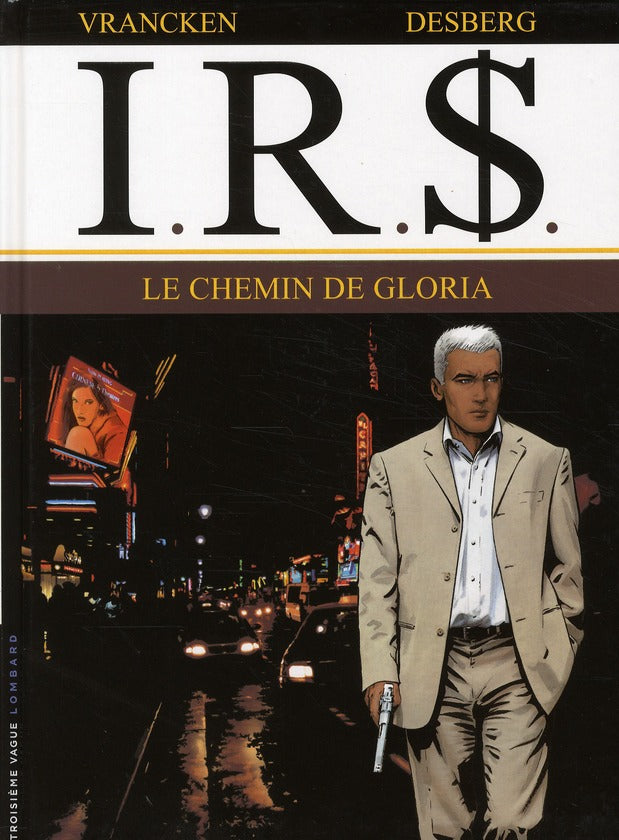 I.R.S. Tome 11 : le chemin de Gloria