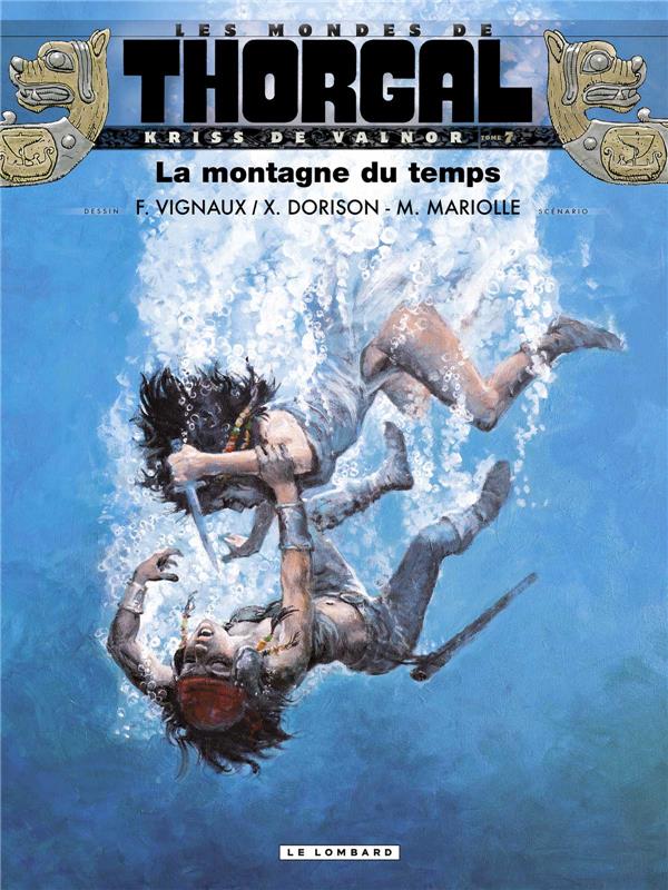 Les mondes de Thorgal - Kriss de Valnor Tome 7 : la montagne du temps