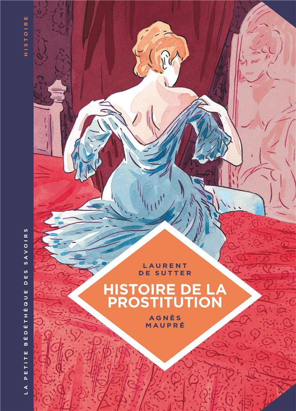 La petite bédéthèque des savoirs Tome 10 : histoire de la prostitution